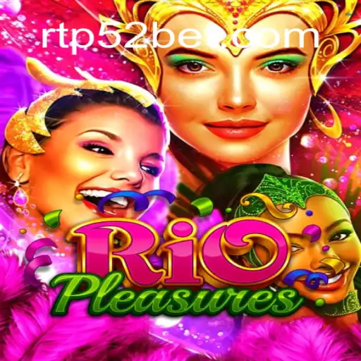 Discover the Excitement of RioPleasures and How to Master the '52 Bet' Strategy